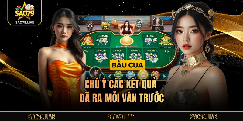 Bầu Cua Sao79 - Tựa Game Hot Hit Với Luật Đơn Giản Chú ý các kết quả đã ra mỗi ván trước